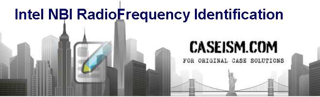 Intel NBI: Radio-Frequency Identification Case Solution Intel NBI: Radio-Frequency Identification Case Solution